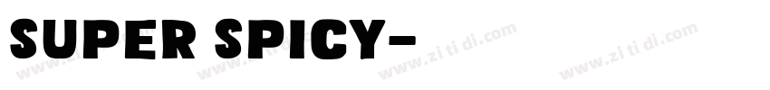 Super Spicy字体转换
